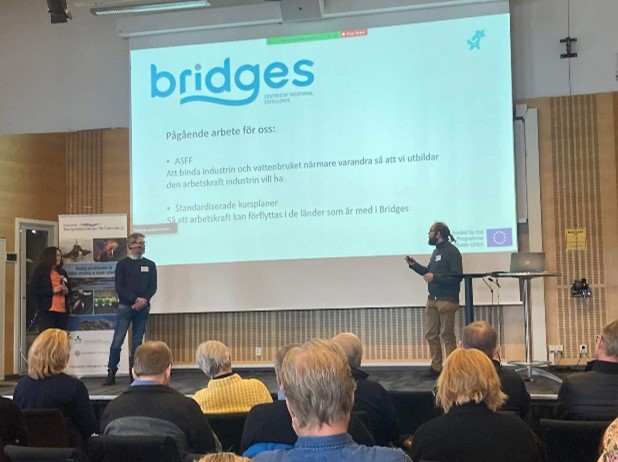 Mikael Thörn (VET), Daniel Krång (higher VET) and Wenche Hansen (Matfiskodlarna)  precent Bridges project on the Swedish national Aquaculture conference.